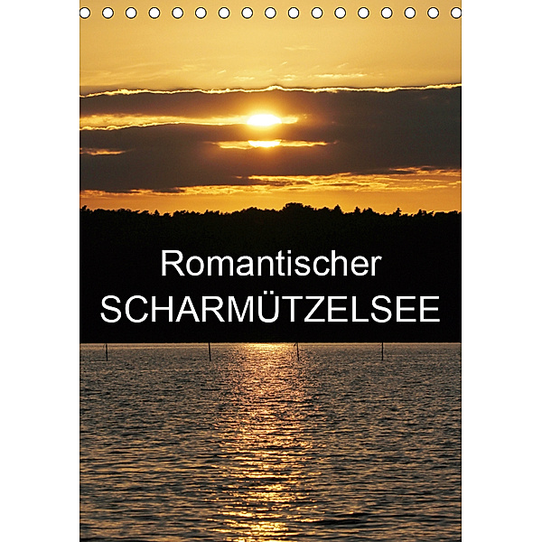 Romantischer Scharmützelsee (Tischkalender 2019 DIN A5 hoch), Anette Jäger