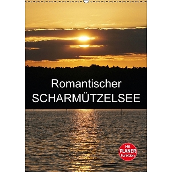 Romantischer Scharmützelsee (Wandkalender 2016 DIN A2 hoch), Anette Jäger