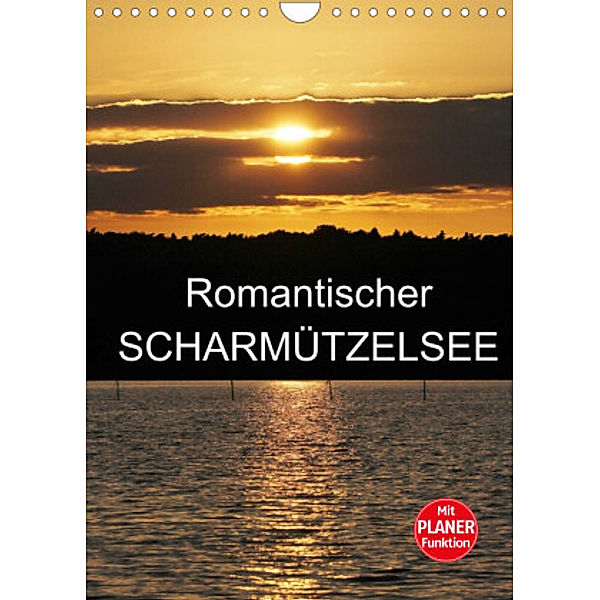 Romantischer Scharmützelsee (Wandkalender 2022 DIN A4 hoch), Anette/Thomas Jäger