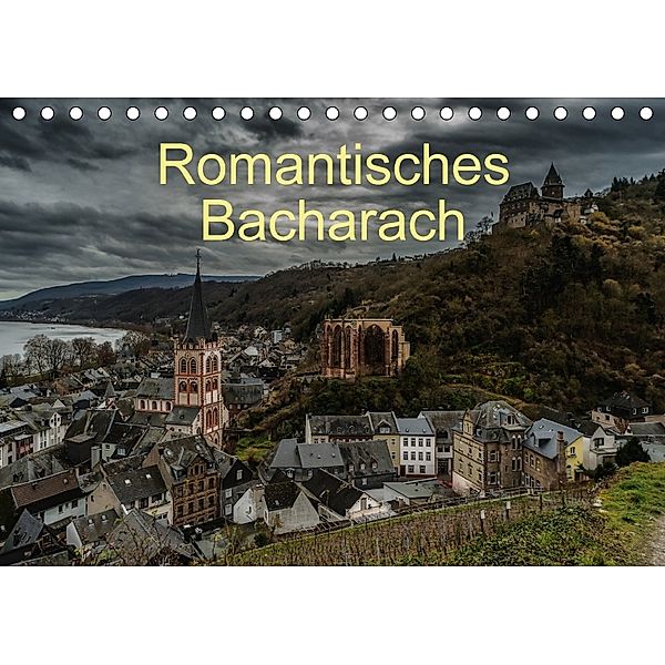 Romantisches Bacharach (Tischkalender 2018 DIN A5 quer), Erhard Hess