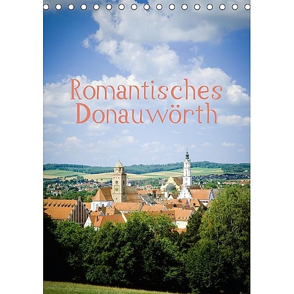 Romantisches Donauwörth (Tischkalender 2014 DIN A5 hoch)