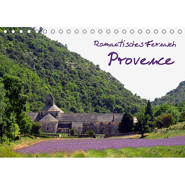 Romantisches Fernweh - Provence (Tischkalender 2019 DIN A5 quer), N N