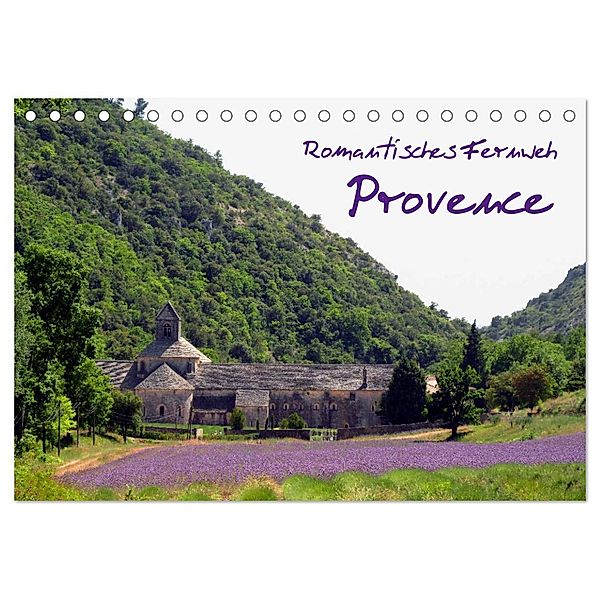 Romantisches Fernweh - Provence (Tischkalender 2025 DIN A5 quer), CALVENDO Monatskalender, Calvendo