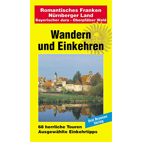 Romantisches Franken - Nürnberger Land / Bayerischer Jura - Oberpfälzer Wald