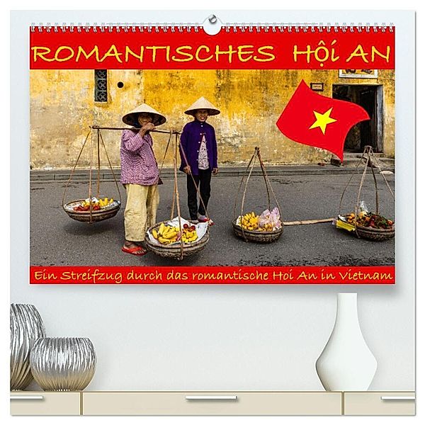 Romantisches Hoi An (hochwertiger Premium Wandkalender 2024 DIN A2 quer), Kunstdruck in Hochglanz, Roland Brack