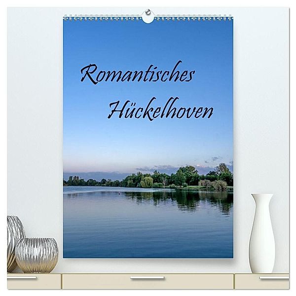 Romantisches Hückelhoven (hochwertiger Premium Wandkalender 2024 DIN A2 hoch), Kunstdruck in Hochglanz, Natalja Maibach