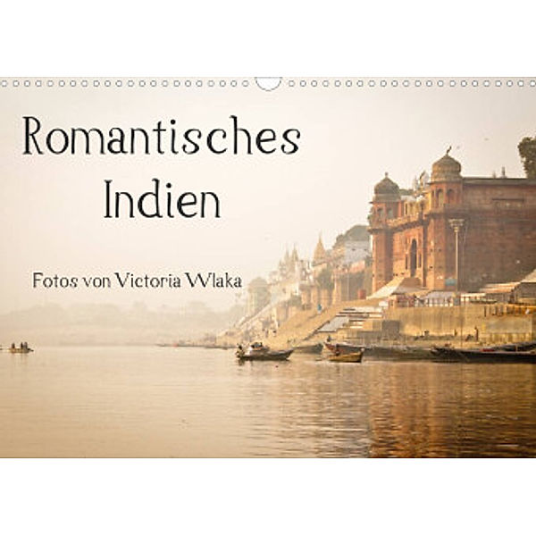 Romantisches Indien (Wandkalender 2022 DIN A3 quer), Victoria Wlaka