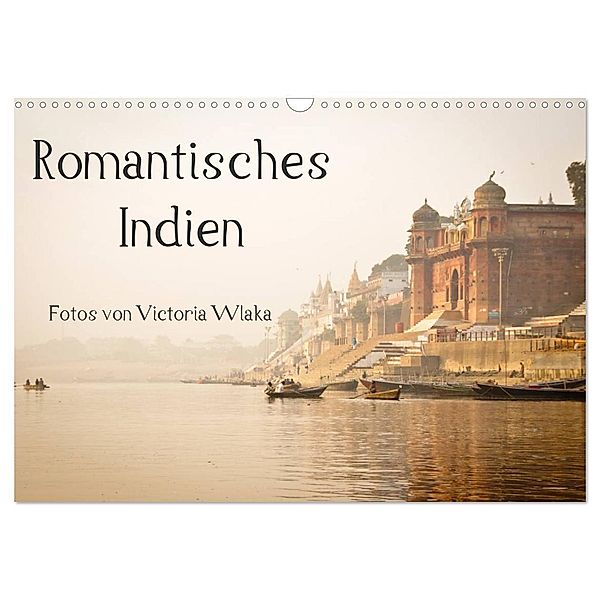 Romantisches Indien (Wandkalender 2024 DIN A3 quer), CALVENDO Monatskalender, Victoria Wlaka