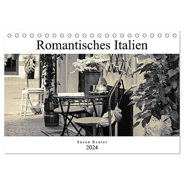 Romantisches Italien (Tischkalender 2024 DIN A5 quer), CALVENDO Monatskalender, Susen Reuter