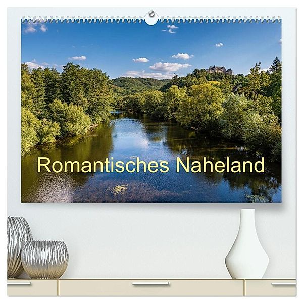 Romantisches Naheland (hochwertiger Premium Wandkalender 2024 DIN A2 quer), Kunstdruck in Hochglanz, Erhard Hess