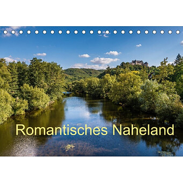 Romantisches Naheland (Tischkalender 2022 DIN A5 quer), Erhard Hess