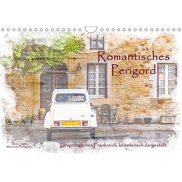 Romantisches Périgord (Wandkalender 2021 DIN A4 quer), Stefan Sattler
