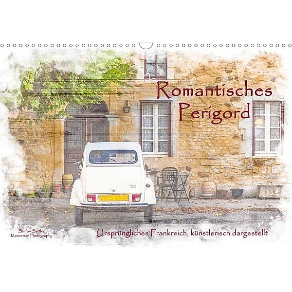 Romantisches Périgord (Wandkalender 2023 DIN A3 quer), Stefan Sattler