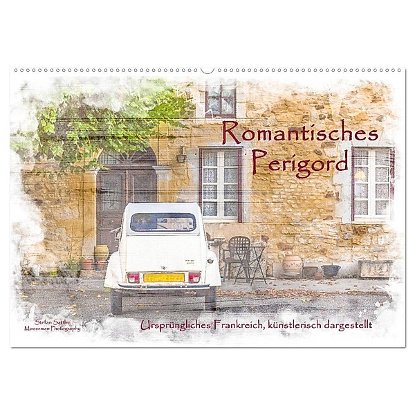 Romantisches Périgord (Wandkalender 2024 DIN A2 quer), CALVENDO Monatskalender, Stefan Sattler