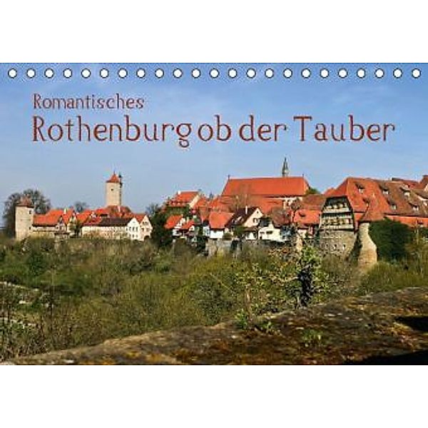 Romantisches Rothenburg ob der Tauber (Tischkalender 2016 DIN A5 quer), U. Boettcher