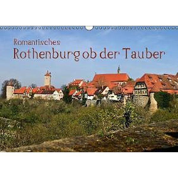 Romantisches Rothenburg ob der Tauber (Wandkalender 2016 DIN A3 quer), U. Boettcher