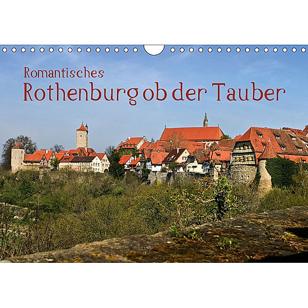 Romantisches Rothenburg ob der Tauber (Wandkalender 2019 DIN A4 quer), U. Boettcher