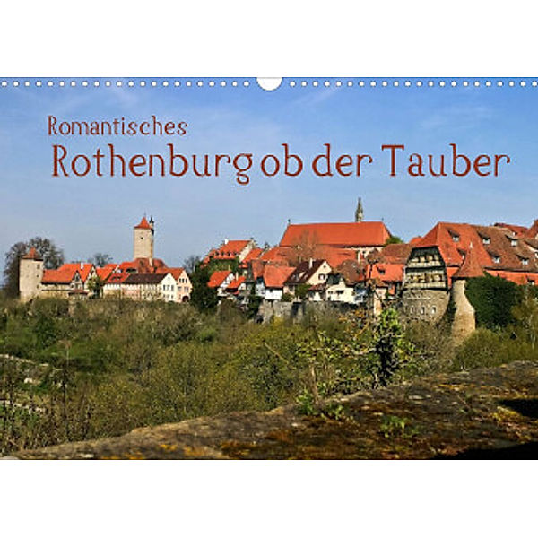 Romantisches Rothenburg ob der Tauber (Wandkalender 2022 DIN A3 quer), U boeTtchEr
