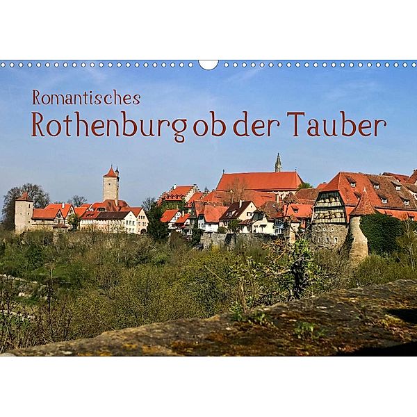 Romantisches Rothenburg ob der Tauber (Wandkalender 2023 DIN A3 quer), U boeTtchEr