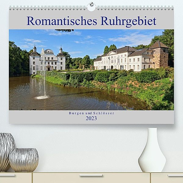Romantisches Ruhrgebiet - Burgen und Schlösser (Premium, hochwertiger DIN A2 Wandkalender 2023, Kunstdruck in Hochglanz), Michael Jäger, mitifoto