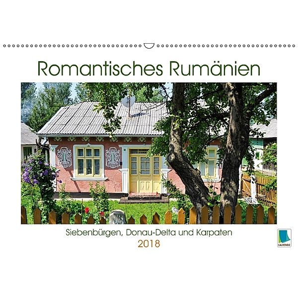 Romantisches Rumänien (Wandkalender 2018 DIN A2 quer), CALVENDO