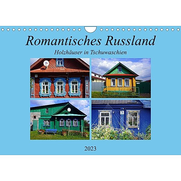 Romantisches Russland - Holzhäuser in Tschuwaschien (Wandkalender 2023 DIN A4 quer), Henning von Löwis of Menar, Henning von Löwis of Menar