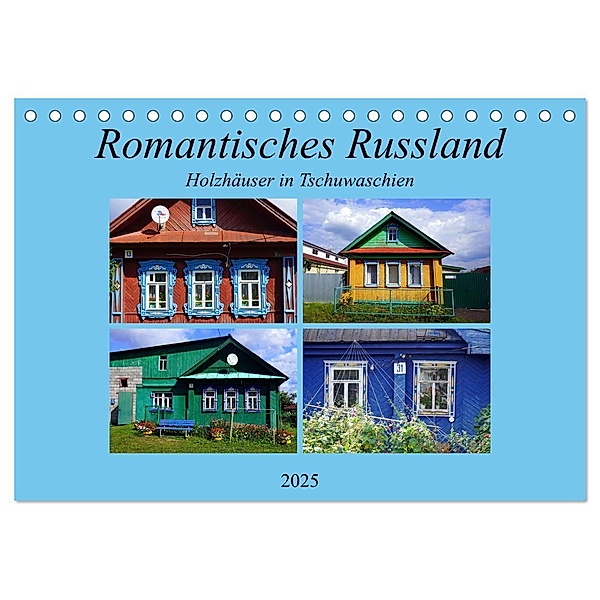 Romantisches Russland - Holzhäuser in Tschuwaschien (Tischkalender 2025 DIN A5 quer), CALVENDO Monatskalender, Calvendo, Henning von Löwis of Menar