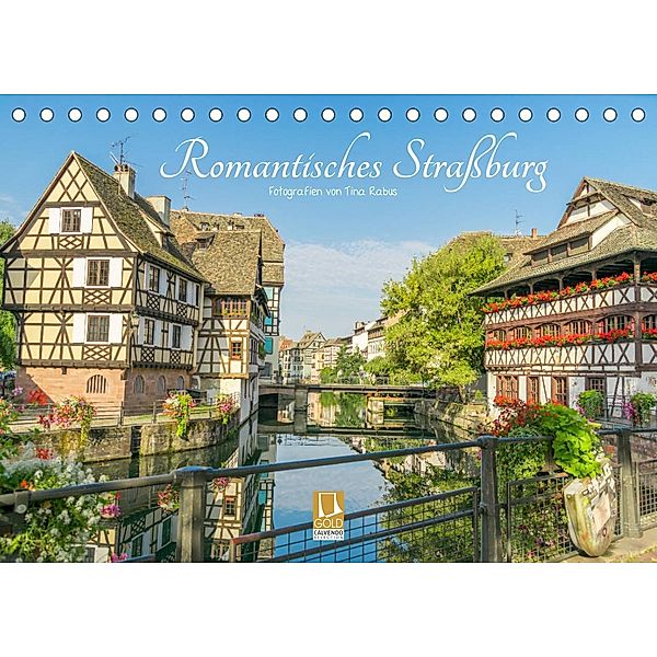 Romantisches Straßburg (Tischkalender 2023 DIN A5 quer), Tina Rabus