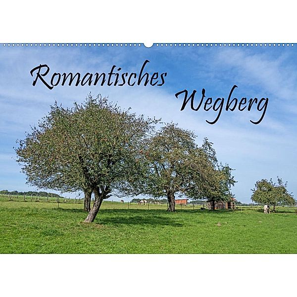 Romantisches Wegberg (Wandkalender 2023 DIN A2 quer), Natalja Maibach