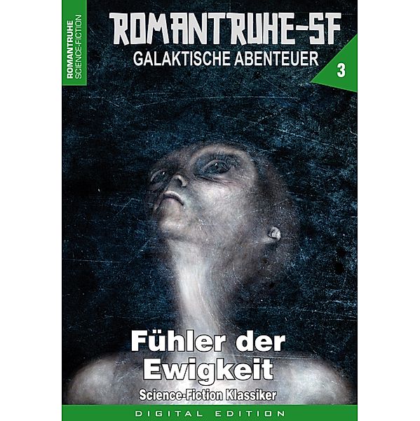 ROMANTRUHE-SF - Galaktische Abenteuer 3 / Romantruhe-SF Bd.3, Horst Hoffmann