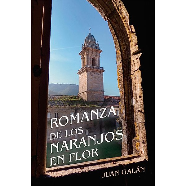 Romanza de los naranjos en flor, Juan Galán