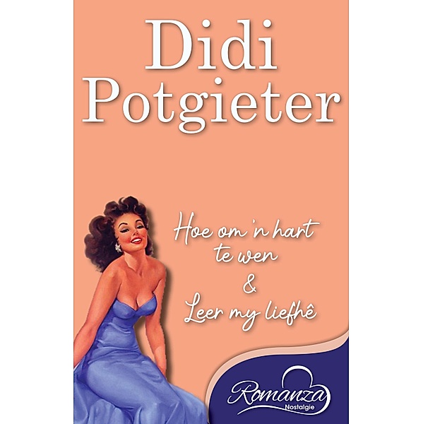 Romanza Nostalgie: Didi Potgieter / Romanza, Didi Potgieter