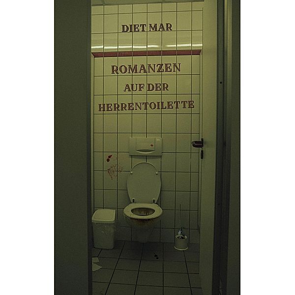 Romanzen auf der Herrentoilette, Diet Mar