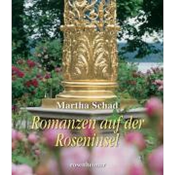 Romanzen auf der Roseninsel, Martha Schad