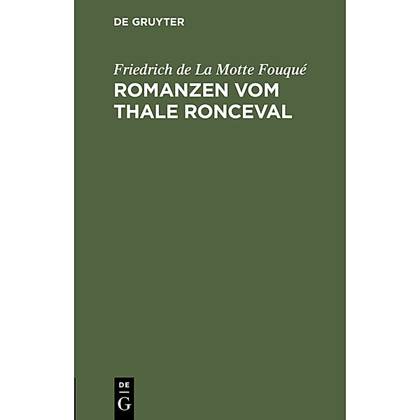 Romanzen vom Thale Ronceval, Friedrich de la Motte Fouqué