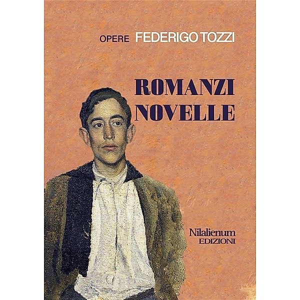 Romanzi Novelle, Federigo Tozzi