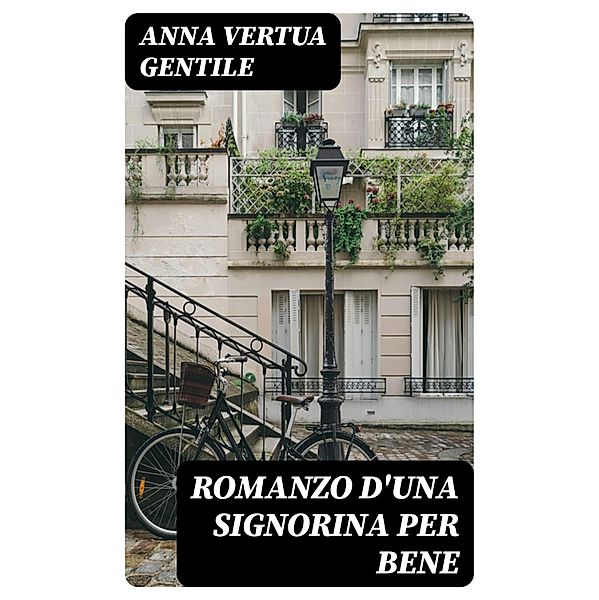 Romanzo d'una signorina per bene, Anna Vertua Gentile