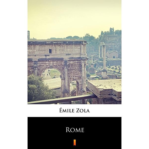 Rome, Émile Zola