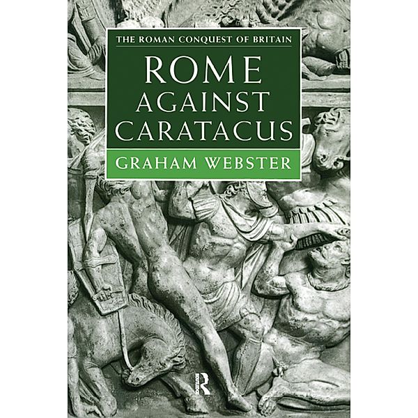 Rome Against Caratacus, Graham Webster