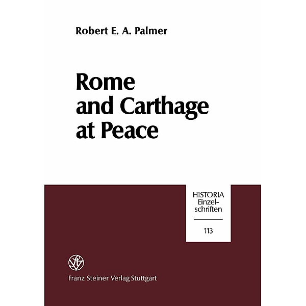 Rome and Carthage at Peace, Robert E. A. Palmer