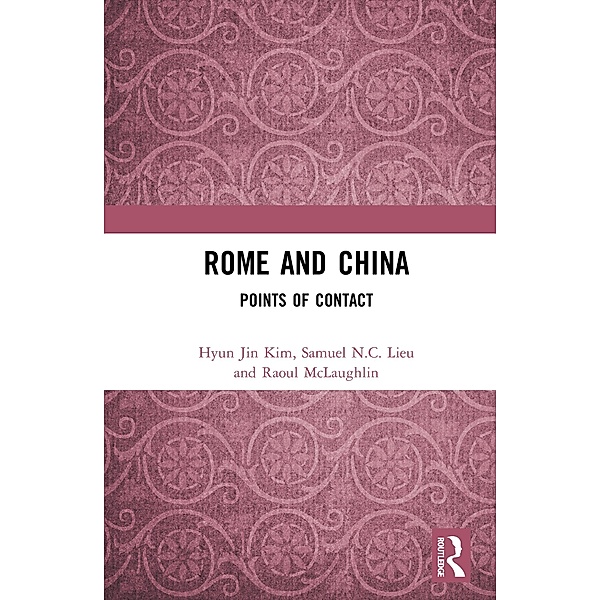 Rome and China, Hyun Jin Kim, Samuel N. C. Lieu, Raoul Mclaughlin