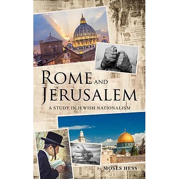 Rome and Jerusalem, Moses Hess