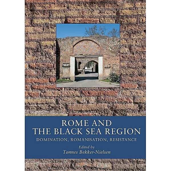 Rome and the Black Sea Region / Black Sea Studies Bd.5