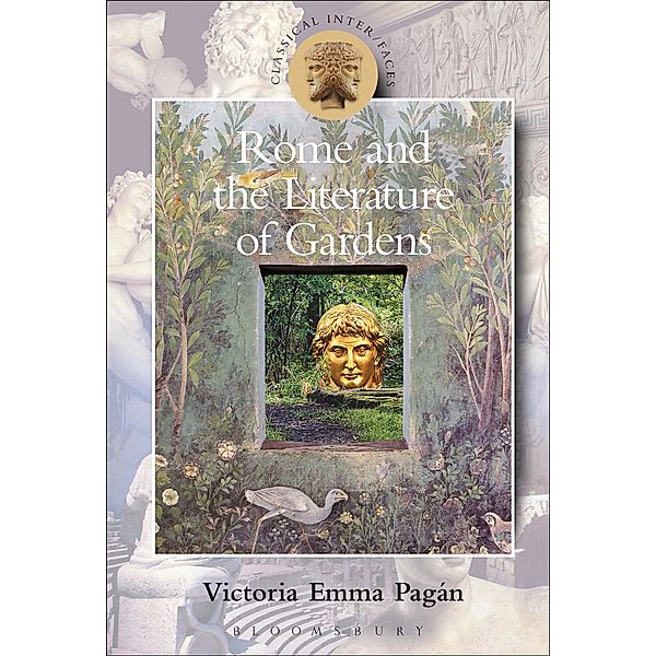 Rome and the Literature of Gardens, Victoria Emma Pagán