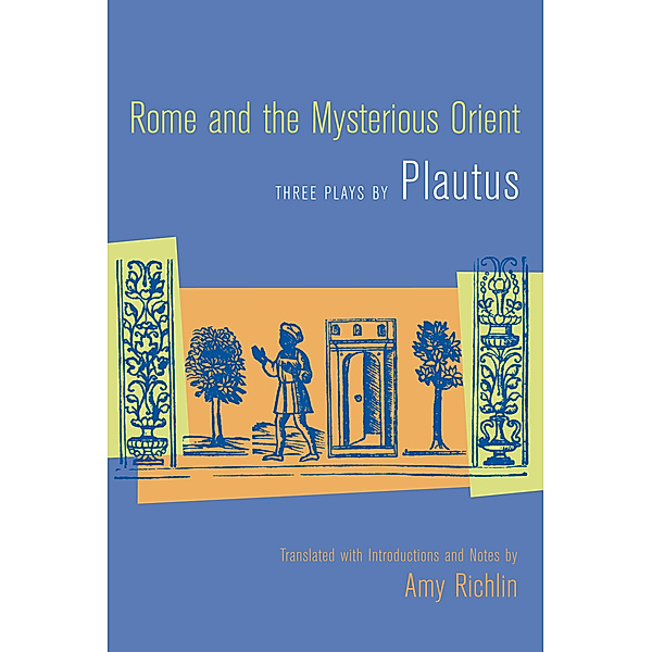 Rome and the Mysterious Orient, Plautus