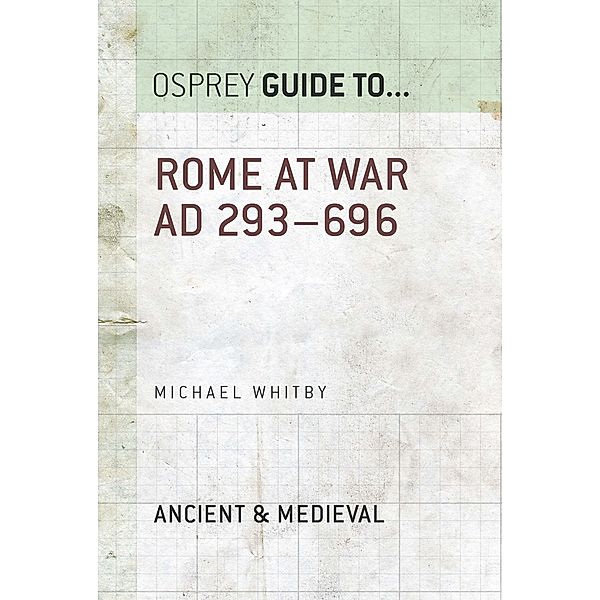 Rome at War AD 293-696, Michael Whitby