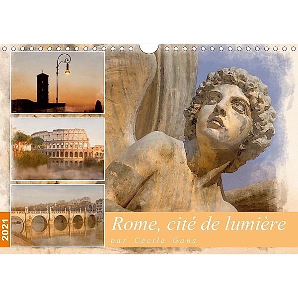 Rome, cité de lumière (Calendrier mural 2021 DIN A4 horizontal), Cécile Gans