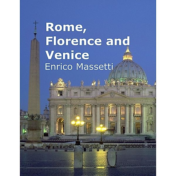 Rome, Florence and Venice, Enrico Massetti