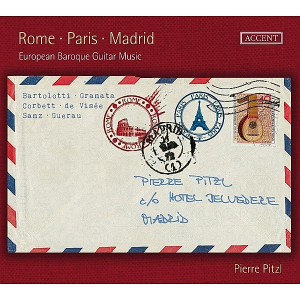 Rome-Paris-Madrid-European Baroque Guitar Music, Pierre Pitzl