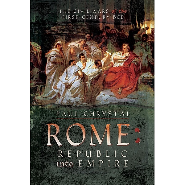 Rome: Republic into Empire, Paul Chrystal